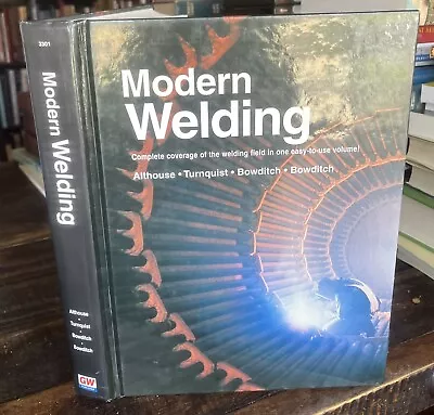 Modern Welding Complete Coverage Of The Welding Field In One Easy-to-Use Volume • $12.99