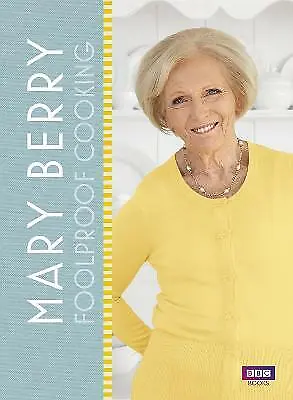 Berry Mary : Mary Berry: Foolproof Cooking Incredible Value And Free Shipping! • £4.10