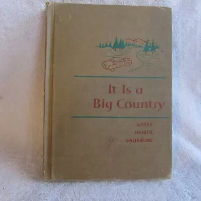 It Is A Big Country By Gates Huber Salisbury  (1953 Hardcover) • $7