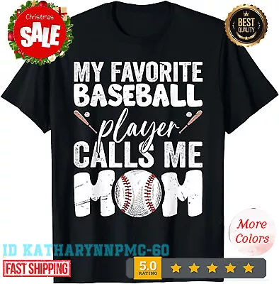My Favorite Baseball Player Calls Me Mom Shirt Mother's Day T-Shirt. • $11.92