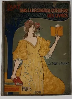 RARE  - L'Art Dans La Decoration Exterieure Des Livres Uzanne 1898. Must Sell • $808.18