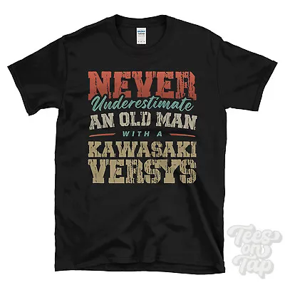 Never Underestimate An Old Man With A Kawasaki Versys Funny T-shirt • £14.99