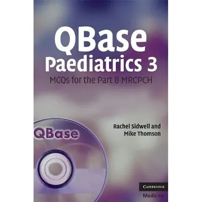 QBase Paediatrics 3 MCQs For Part B MRCPCH Rachel Sidwell Mike… 9780521698375 VG • $33.93