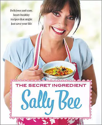 The Secret Ingredient: Deliciouseasy Recipes Which Might Just Save Your Life... • £2.51