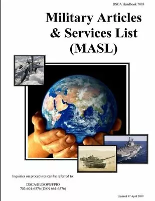 Military Articles & Services List (Masl): Dsca Handbook 7003 • $16.37