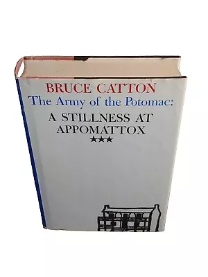 1953 A Stillness At Appomattox By Catton War Novel HCDJ  Book Club Edition • $11.92