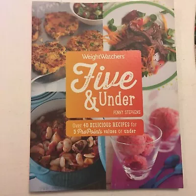 £9.49 • Buy Weight Watchers Five & Under 40 Propoints Recipes Paperback Book Exc Condition