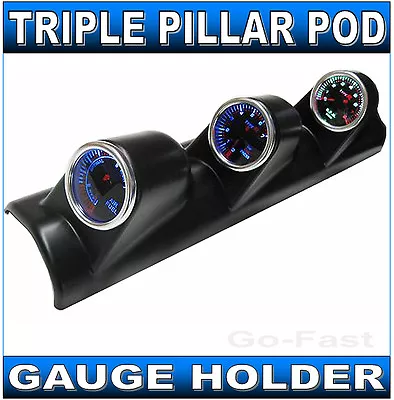 TRIPLE PILLAR POD GAUGE HOLDER For 52mm 2 INCH GAUGES - TRIPLE CAR GAUGE HOLDER • $54.50