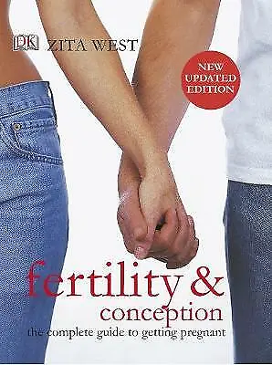 West Zita : Fertility And Conception: The Complete G FREE Shipping Save £s • £2.46