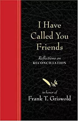 I Have Called You Friends : Reflections On Reconciliation In Hono • $11.74