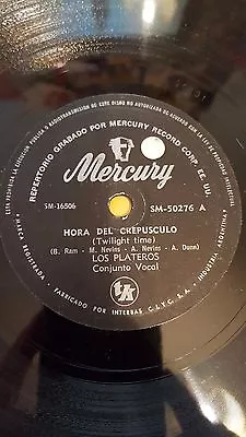 R&B 78 Rpm RECORD Mercury LOS PLATEROS Hora Del Crepúsculo / ¿Eres Sincero? • $74.99