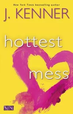 Hottest Mess [SIN]  Kenner J.  Acceptable  Book  0 Paperback • $4.82