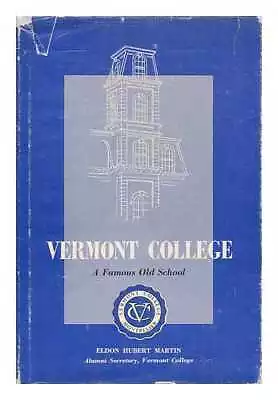 MARTIN ELDON HUBERT (1894-) Vermont College A Famous Old School 1962 First Edi • $42.53