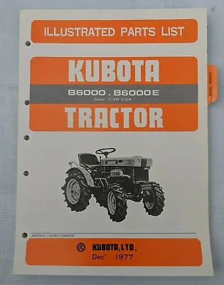 1977 Kubota B6000 B6000e Tractor Parts Manual / 07909-50501 • $29.99