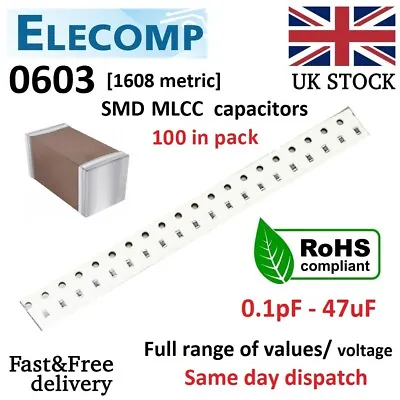 0603 Capacitors Range 0.1pF - 47uF NPOX7R 100 Pcs Per Pack Free P&P UK Stock • £2.69