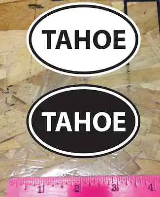 Tahoe ( Lake Tahoe ) Ski Snowboard Sticker Decals Black And White - 2 For 1 • $3.99