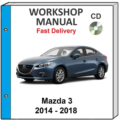 Mazda 3 2014 2015 2016 2017 2018 Service Repair Workshop Manual On Cd • $9.99