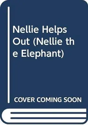 Nellie Helps Out (Nellie The Elephant)-Richard Everett • £31.53