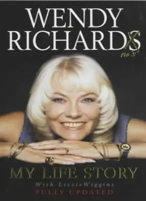 Wendy Richard...No  S : My Life Story By Wendy Richard Lizzie  .9780743415231 • £2.51