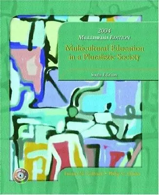 2004 Multimedia Edition: Multicultural Education In A Pluralistic Society • $7.03