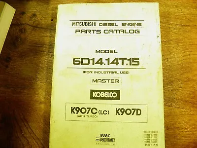 Mitsubishi 6d14.14t.15  Diesel Engine Parts Catalog  Used In K907c K907d Kobelco • $39.99