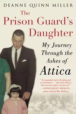 The Prison Guard's Daughter: My Journey Through The Ashes Of Attica By Miller • $19.12