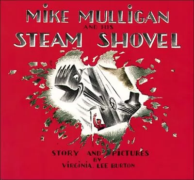 Mike Mulligan And His Steam Shovel: Story And Pictures (Sandpiper Books) - B... • $16.85