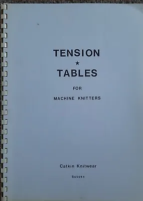 £4.40 • Buy CATKIN KNITWEAR Tension Tables For MACHINE KNITTERS By Caroline Hoad