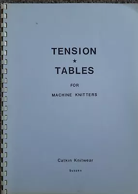 £4.40 • Buy CATKIN KNITWEAR Tension Tables For MACHINE KNITTERS By Caroline Hoad