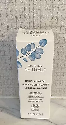 MARY KAY Naturally Nourishing  Oil NIB Free Shipping • $26.99