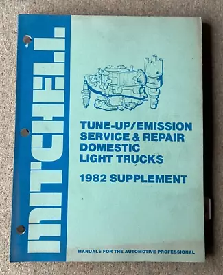 Mitchell Tune-Up Service & Repair Workshop Manual Domestic Truck 1982 Supplement • $15.95