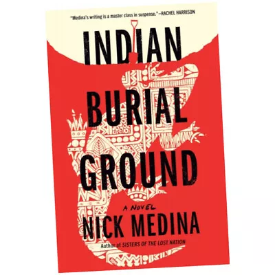 Indian Burial Ground - Nick Medina (2024 Hardback) • £22.25