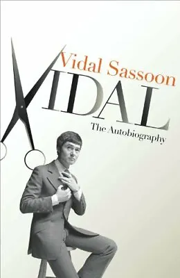 Vidal: The Autobiography By Sassoon Vidal Hardback Book The Fast Free Shipping • $8.53