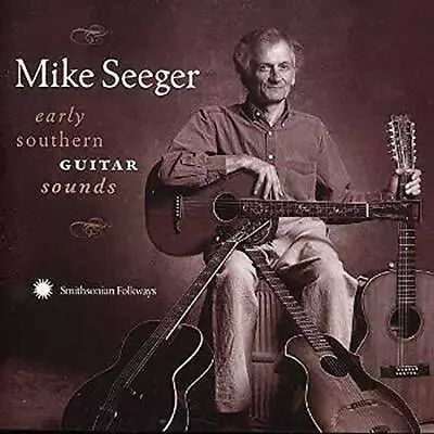 Early Southern Guitar Sounds - Audio CD By MIKE SEEGER - VERY GOOD • $12.35