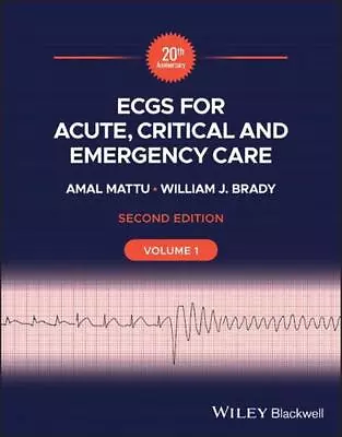 ECGs For Acute Critical And Emergency Care Volume 1 20th Anniversary By Amal  • $56.83