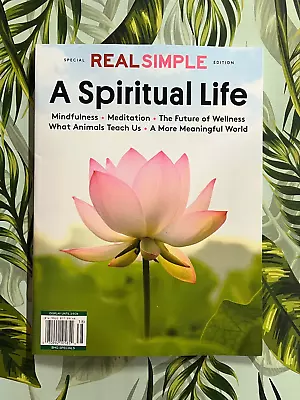 REAL SIMPLE Magazine  A SPIRITUAL LIFE  Change Your Life & MORE! • $14.24