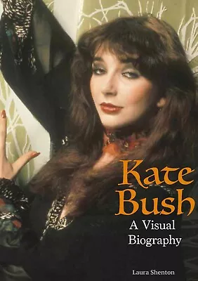 Kate Bush: A Visual Biography  • £25