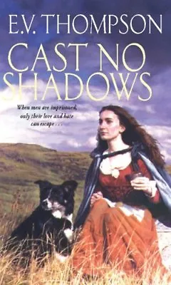 Cast No Shadows By E. V. Thompson. 9780751545425 • £3.48