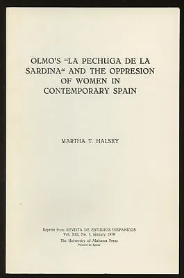 Martha T Halsey / Olmo's La Pechuga De La Sardina And The Oppresion Of Women • £23.52