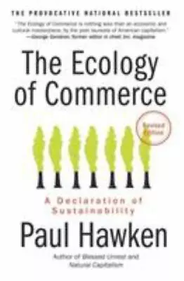 The Ecology Of Commerce Revised Edition: A Declaration Of Sustainability [Collin • $5.80