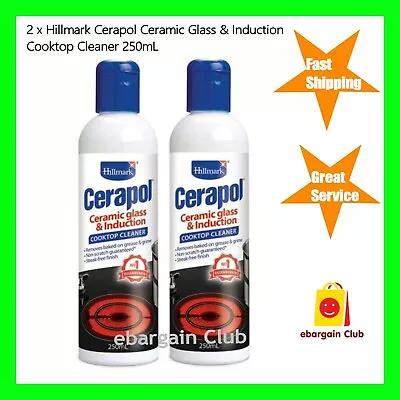 2 X Hillmark Cerapol Ceramic Glass & Induction Cooktop Cleaner 250mL EBC • $39.99