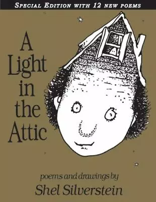 A Light In The Attic Special Edition With 12 Extra Poems By Silverstein Shel • $10.07