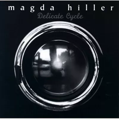 Delicate Cycle By Magda Hiller (CD 2002) • $15