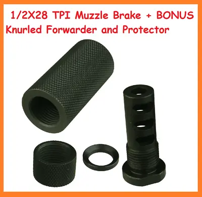  1/2X28 TPI Muzzle Brake + BONUS Knurled Forwarder And Protector  • $49.99