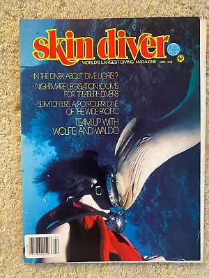 SKIN DIVER Magazine April 1979 Very Good Condition No Address Label SCUBA VGC • $14.86