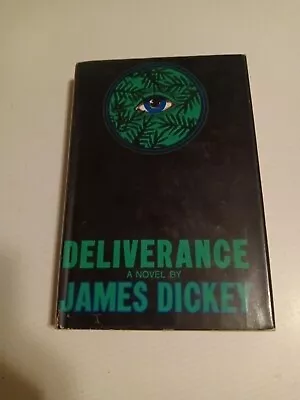 DELIVERANCE By James Dickey (1970 Hardcover) Book Club Edition W/Dust Jacket • $35