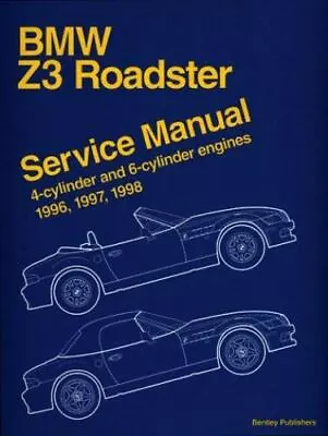 BMW Z3 Roadster (E36/7) Service Manual 1996-1998 By Robert Bentley Inc.... • $75