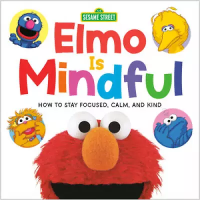 Elmo Is Mindful (Sesame Street): How To Stay Focused C - ACCEPTABLE • $4.48