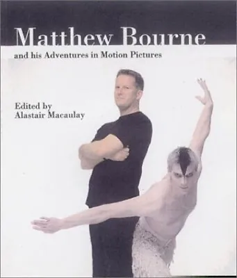 Matthew Bourne And His Adventures In Motion Pict... By Bourne Matthew Paperback • £3.59