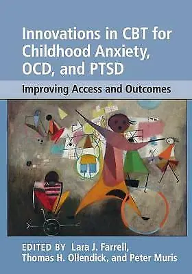 £15 • Buy Innovations CBT For Childhood Anxiety OCD PTSD Improving Access O… 9781108401326